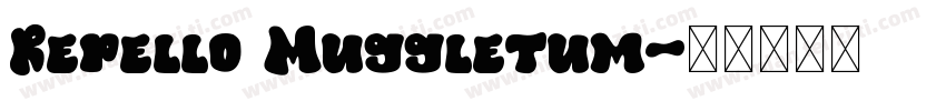 Repello Muggletum字体转换